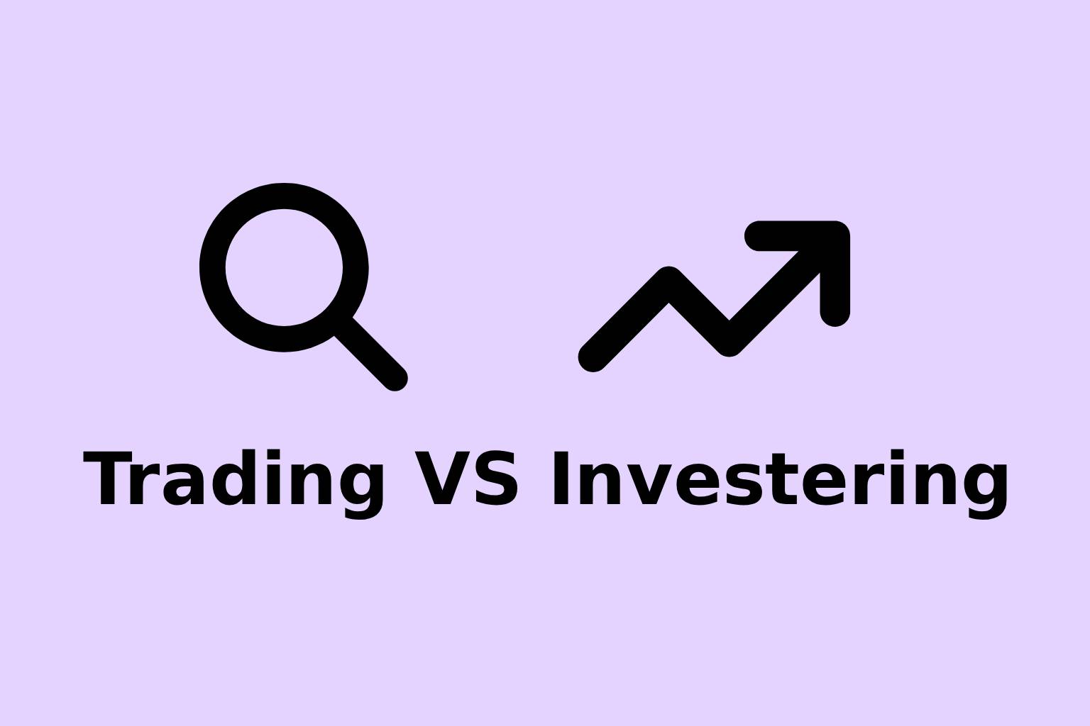 Trading VS Investering